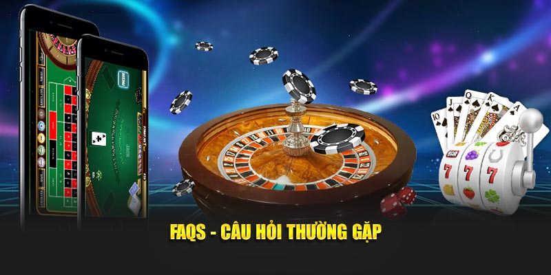 FAQs - Câu hỏi thường gặp