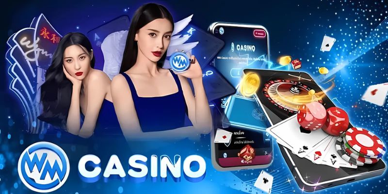 Cổng game WM Casino uy tín nhất hiện nay