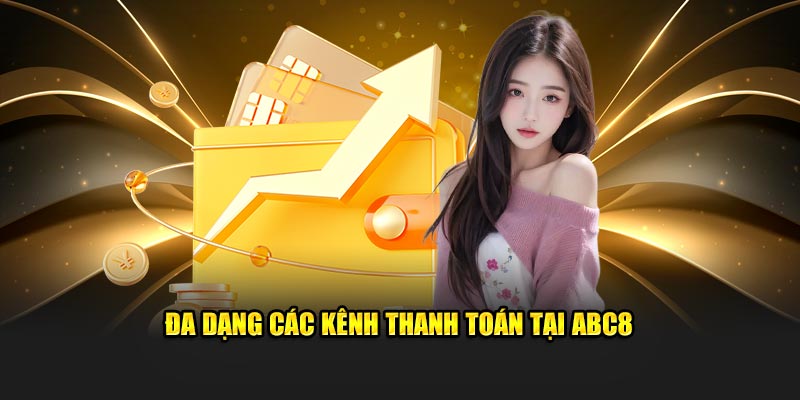 Đa dạng các kênh thanh toán tại ABC8